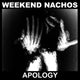 Weekend Nachos - Apology (CD)